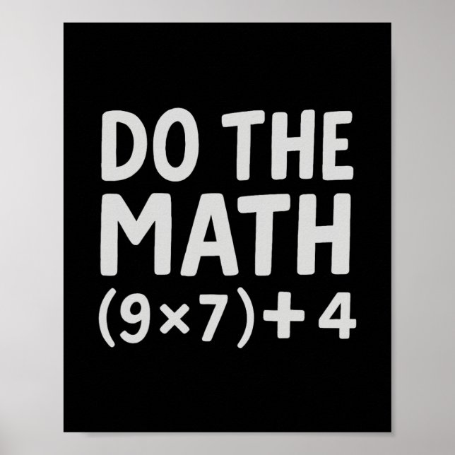 Do The Math 67 Meme  Poster (Vorne)
