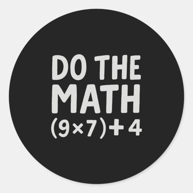 Do The Math 67 Meme  Runder Aufkleber (Vorderseite)
