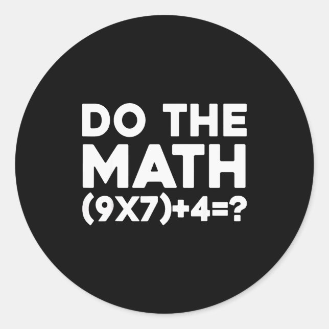 Do The Math 67 Meme  Runder Aufkleber (Vorderseite)