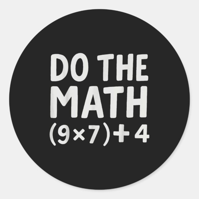 Do The Math 67 Meme  Runder Aufkleber (Vorderseite)