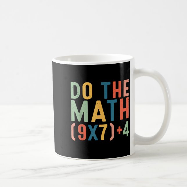 Do The Math 67 Six Seven Meme Teacher Student Men  Kaffeetasse (Rechts)