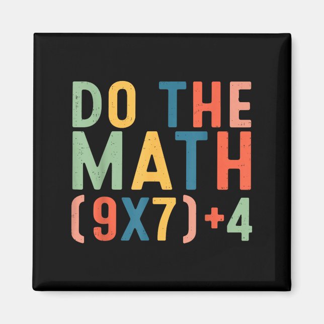 Do The Math 67 Six Seven Meme Teacher Student Men  Magnet (Vorne)