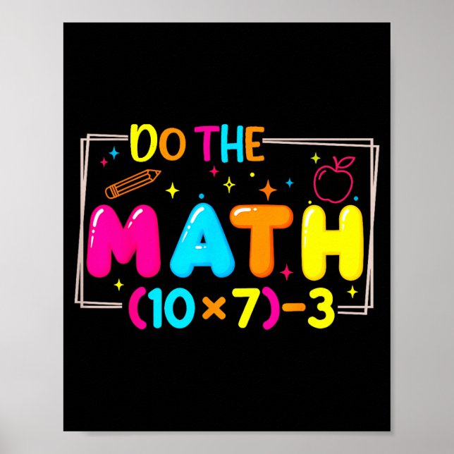 Do The Math 67 Teacher Meme Funny  Poster (Vorne)