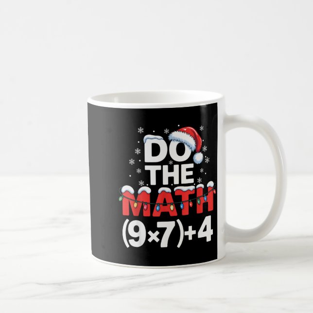 Do The Math Meme 6 7 Funny Christmas Holiday Humor Kaffeetasse (Rechts)