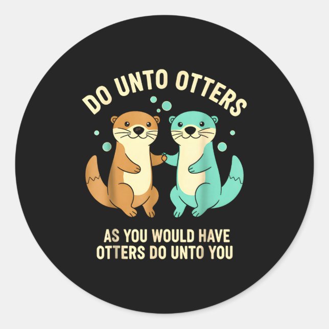 Do Unto Otters Playful Otter Pun Girls Kids Birthd Runder Aufkleber (Vorderseite)