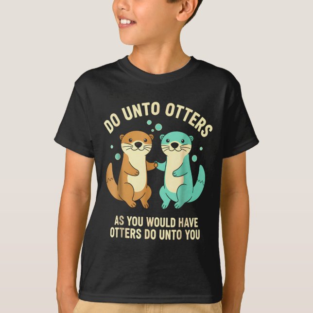 Do Unto Otters Playful Otter Pun Girls Kids Birthd T-Shirt (Vorderseite)