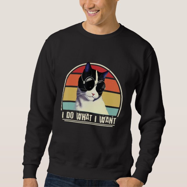 Do What I Want  Black White Cat Humor Kitten Retro Sweatshirt (Vorderseite)