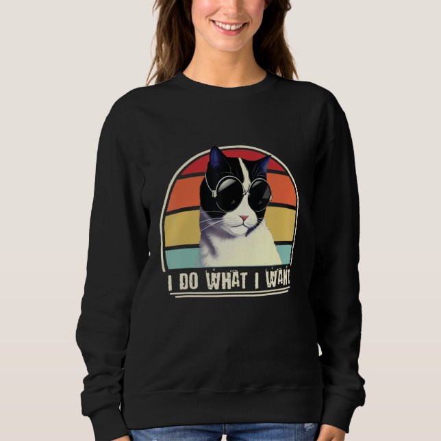 Do What I Want  Black White Cat Humor Kitten Retro Sweatshirt (Vorderseite)