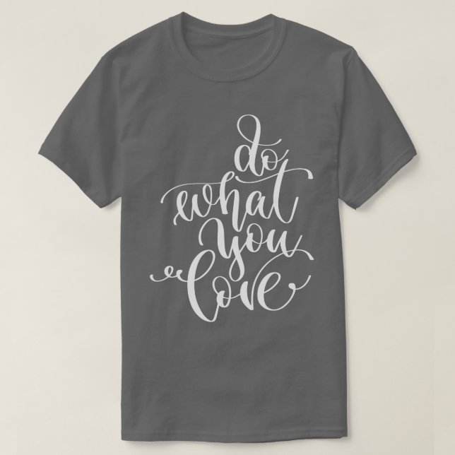 Do What You Love 2 T-Shirt (Design vorne)