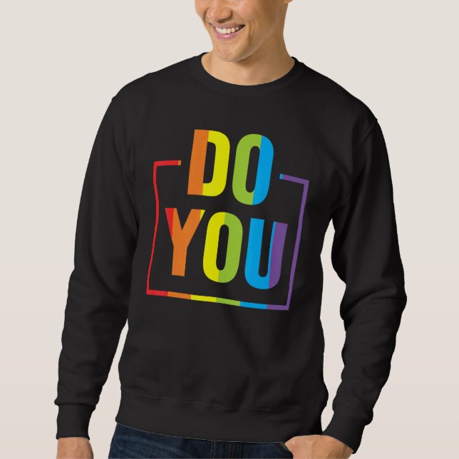 Do You LGBTQ Pride Lesbian Trans Gay Rainbow Ally  Sweatshirt (Vorderseite)