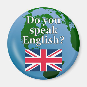 "Do you speak English?" in English. Flag & globe Magnet