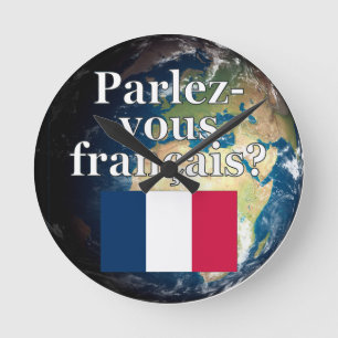 Do you speak French? in French. Flag & Earth Runde Wanduhr