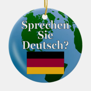 Do you speak German in German. Flag & globe Keramik Ornament