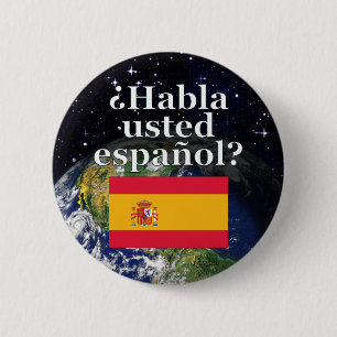 Do you speak Spanish? in Spanish. Flag & Earth Button
