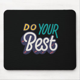 “Do Your Best” Motivational Quote Mouse Pad Mousepad