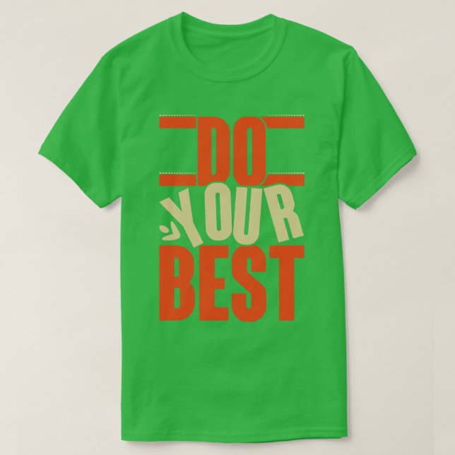 Do Your Best T-Shirt (Design vorne)