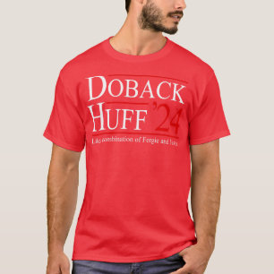 Doback Huff 24 für den Präsidenten T-Shirt