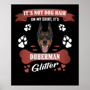 Doberman Dog Hair Glitzer Poster