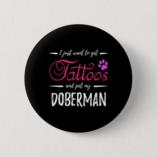 Doberman Dog Lover Tattoo Funny Dog Mama Geschenk  Button (Vorderseite)