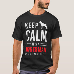 Doberman Es ist ein Doberman, kein Hai-Doberman-Be T-Shirt