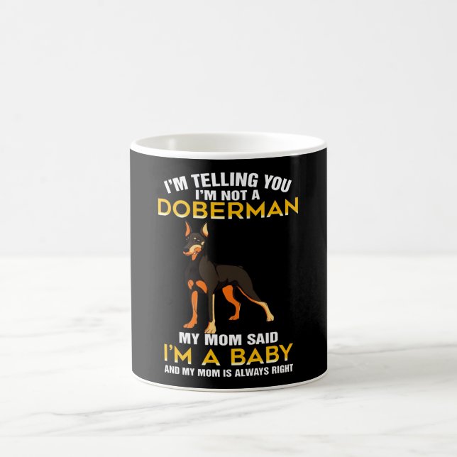 Doberman Gift | Ich sage Ihnen, ich bin kein Dober Kaffeetasse (Mittel)