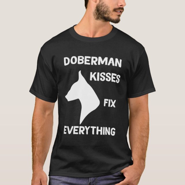 Doberman kisses fix everything Dobie Mom T-Shirt (Vorderseite)