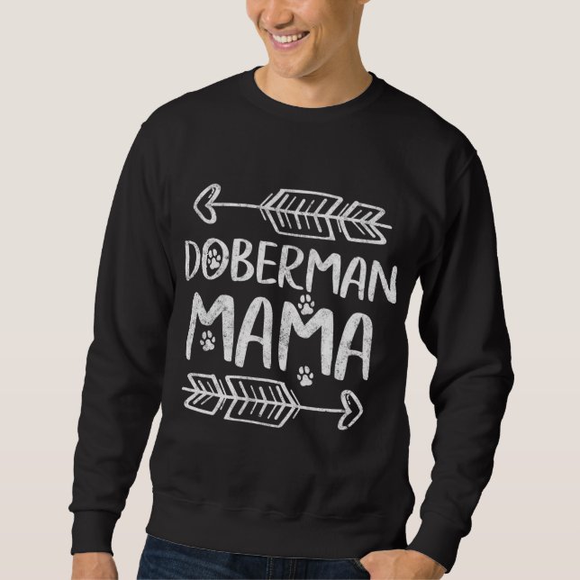 Doberman Lover Owner Funny Dobermann Dog Mama Gesc Sweatshirt (Vorderseite)