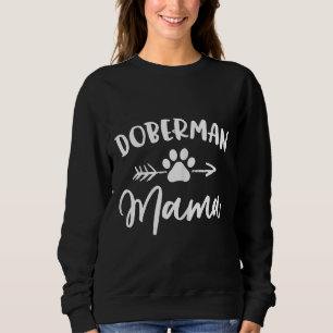 Doberman Mama Doberman Lover Owner Dobermann Dog M Sweatshirt
