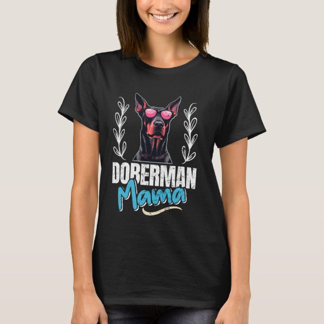 DOBERMAN MAMA Dobermann Hund Mama Doberman Dog Wom T-Shirt (Vorderseite)