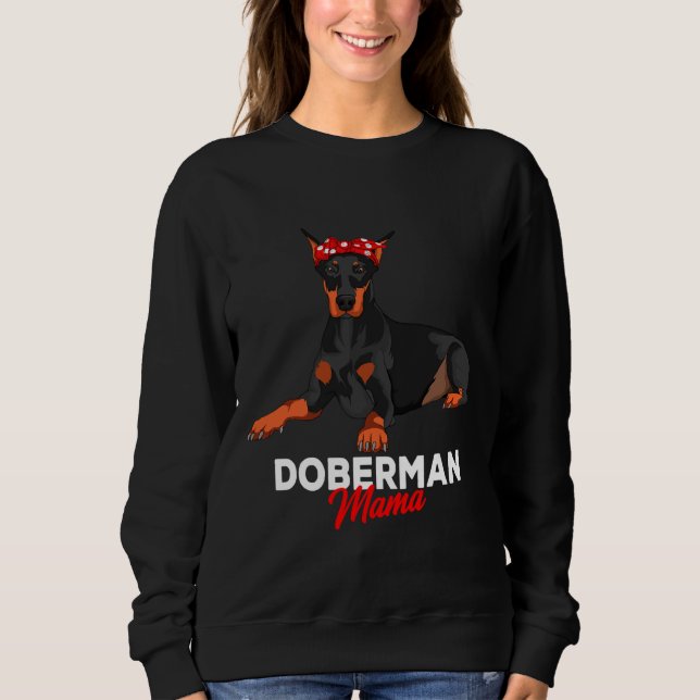 Doberman Mama Funny Dobermann Dog Mama Niedlich Sweatshirt (Vorderseite)