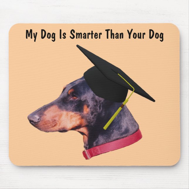 Doberman Mein Hund Smarter als Funny Mousepad (Vorne)