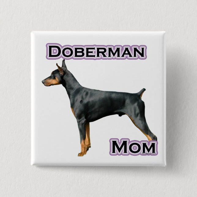 Doberman Pinscher Mama 4 - Schaltfläche Button (Vorderseite)