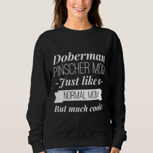 Doberman Pinscher Mama Angepasst Scoop 489 Sweatshirt