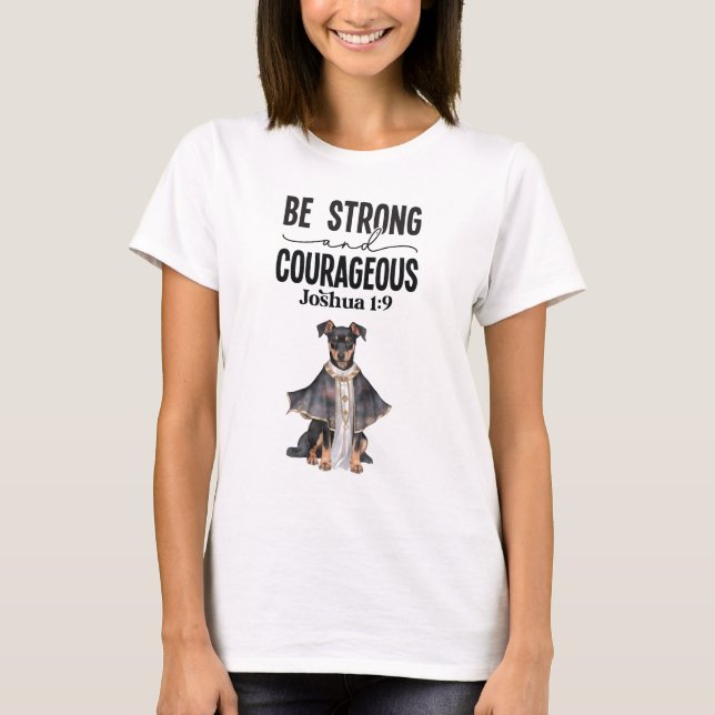 Doberman Pinscher Priest Sei stark und mutig T-Shirt (Vorderseite)