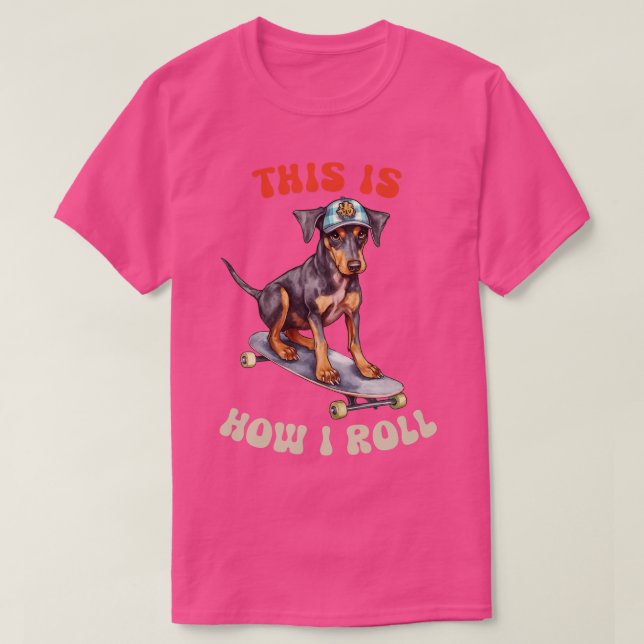 Doberman, so mache ich T-Shirt (Design vorne)