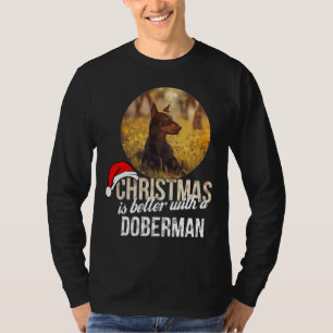 Doberman Weihnachten ist besser mit einem Doberman T-Shirt