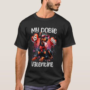 Dobermann Herz Mein Dobie Ist Mein Valentinstag Do T-Shirt