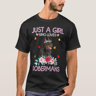 Dobermann-Hund Für Frauen Nur Ein Mädchen Das Dobe T-Shirt