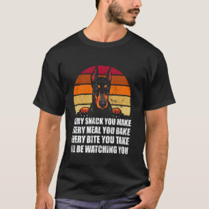 Dobermann JEDEN SNACK DEN DU MACHST JEDES ESSEN DA T-Shirt