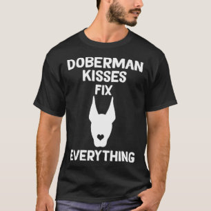 Dobermann-Küsse reparieren alles Dobie Mama  1 T-Shirt