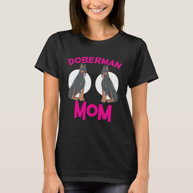 Dobermann-Mama Dobermann Pinscher T-Shirt (Vorderseite)