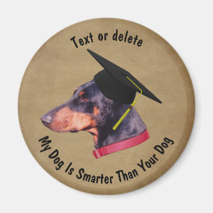 Dobermann Mein Hund ist schlauer als Ihr Hund Lust Magnet