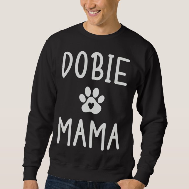 Dobie Mama Womens Doberman Dog  Mom Sweatshirt (Vorderseite)
