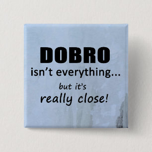 Dobro ist nicht alles button