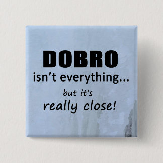 Dobro ist nicht alles button