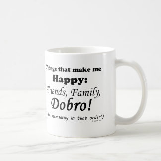 Dobro macht mich glücklich tasse