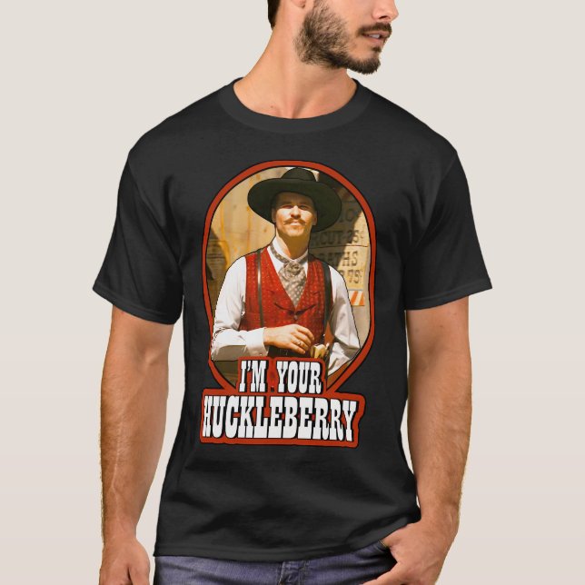 Doc Holliday I bin Ihre Huckleberry T-Shirt (Vorderseite)