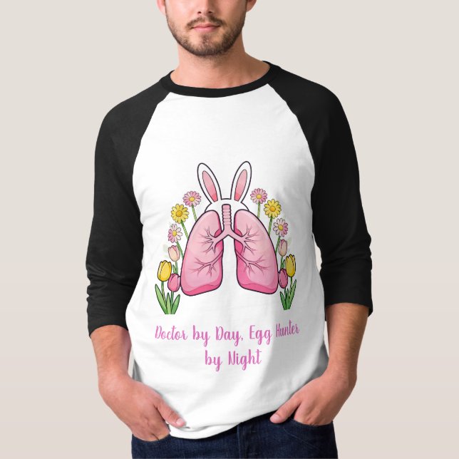 Doctor by Day, Egg Hunter by Night – Easter Bunny  T-Shirt (Vorderseite)