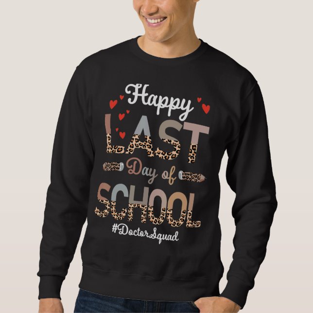 Doctor Happy Last Day School Leopard Sweatshirt (Vorderseite)