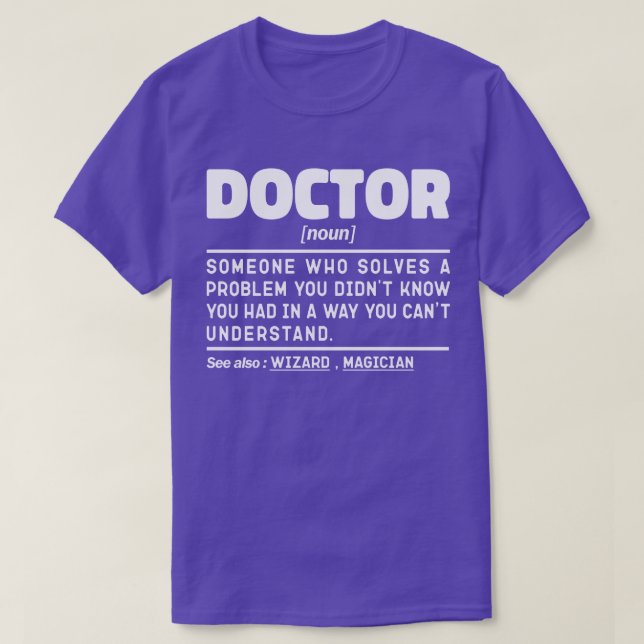 Doctor Noun Cool Physician Worker Sarcastic Sprich T-Shirt (Design vorne)